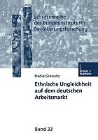 Ethnische Ungleichheit auf dem deutschen Arbeitsmarkt