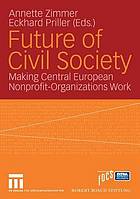 Future of civil society : making Central European nonprofit-organizations work