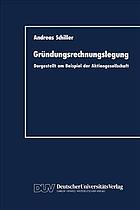 Gründungsrechnungslegung Dargestellt am Beispiel der Aktiengesellschaft