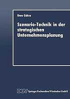 Szenario-Technik in der strategischen Unternehmensplanung