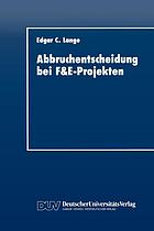 Abbruchentscheidung bei F & E-Projekten