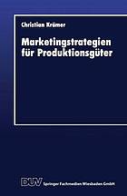 Marketingstrategien für Produktionsgüter