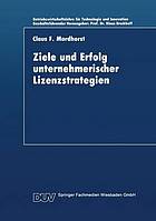 Ziele und Erfolg unternehmerischer Lizenzstrategien