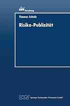 Risiko-Publizität : Formen der Darstellung von Marktrisiken im Jahresabschluss der Unternehmung