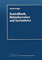 Zentralbank, Aktienkurssturz und Systemkrise