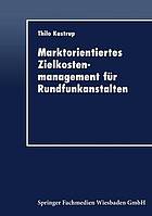 Marktorientiertes Zielkostenmanagement für Rundfunkanstalten