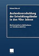 Auslandsverschuldung der Entwicklungsländer in den 90er Jahren marktorientierte Maßnahmen zur Schuldenreduktion