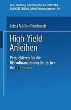 High-Yield-Anleihen Perspektiven für die Risikofinanzierung deutscher Unternehmen