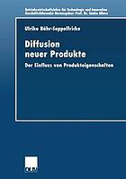 Diffusion neuer Produkte : Der Einfluss von Produkteigenschaften