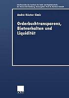 Orderbuchtransparenz, Bietverhalten und Liquidität