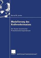 Modellierung des Kraftwerkeinsatzes der Nutzen dynamischer Produktionskorrespondenzen