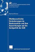 Wettbewerbliche Veränderungen im Bankensektor und ihre Auswirkungen auf die Geldpolitik der EZB