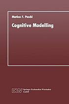 Cognitive Modelling : Ein Beitrag zur Cognitive Science aus der Perspektive des Konstruktivismus und des Konnektionismus