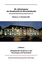 Bildgebende Verfahren in der Neurologie und Psychiatrie 60. Jahrestagung der Gesellschaft für Nervenheilkunde des Landes Mecklenburg-Vorpommern e.V. Wismar, 2.-4. November 2001