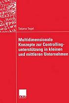 Multidimensionale Konzepte zur Controllingunterstützung in kleinen und mittleren Unternehmen