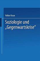 Soziologie und "Gegenwartskrise" die Zeitdiagnosen Franz Oppenheimers und Alfred Webers ; ein Beitrag zur historischen Soziologie der Weimarer Republik