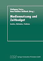 Mediennutzung und Zeitbudget Ansätze, Methoden, Probleme