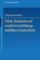 Politik, Bürokratie und staatliche Ausbildungsbeihilfen in Deutschland