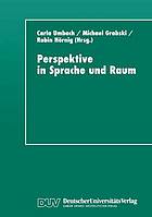 Perspektive in Sprache und Raum : Aspekte von Repräsentation und Perspektivität