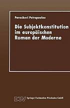 Die Subjektkonstitution im europäischen Roman der Moderne : zur Gestaltung des Selbst und zur Wahrnehmung des Anderen bei Hermann Hesse und Nikos Kazantzakis