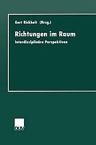 Richtungen im Raum : interdisziplinäre Perspektiven