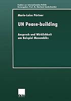 UN Peace-building Anspruch und Wirklichkeit am Beispiel Mosambiks