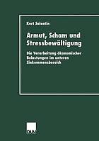 Armut, Scham und Stressbewältigung : die Verarbeitung ökonomischer Belastungen im unteren Einkommensbereich