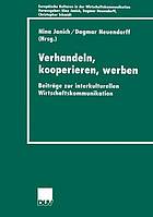 Verhandeln, kooperieren, werben : Beiträge zur interkulturellen Wirtschaftskommunikation