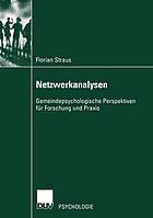 Netzwerkanalysen : gemeindepsychologische Perspektiven für Forschung und Praxis