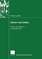 Lehren vom Leben Essays über Mensch und Gesellschaft