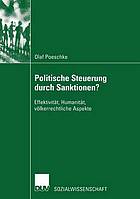 Politische Steuerung durch Sanktionen? : Effektivität, Humanität, völkerrechtliche Aspekte