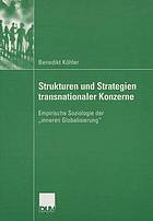 Strukturen und Strategien transnationaler Konzerne : Empirische Soziologie der 'inneren Globalisierung'