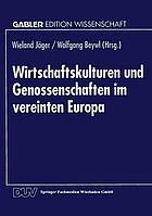 Wirtschaftskulturen und Genossenschaften im Vereinten Europa