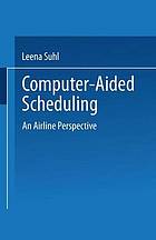 Computer-aided scheduling : an airline perspective