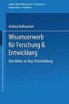 Wissenserwerb für Forschung & Entwicklung eine Make-or-buy-Entscheidung