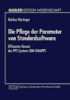 Die Pflege der Parameter von Standardsoftware effizienter Einsatz des PPS-Systems IBM-CIMAPPS