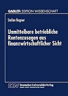 Unmittelbare betriebliche Rentenzusagen aus finanzwirtschaftlicher Sicht