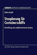 Stauplanung für Containerschiffe Entwicklung eines objektorientierten Systems