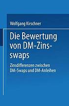 Die Bewertung von DM-Zinsswaps : Zinsdifferenzen zwischen DM-Swaps und DM-Anleihen