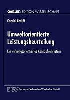 Umweltorientierte Leistungsbeurteilung : ein wirkungsorientiertes Kennzahlensystem