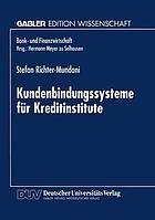 Kundenbindungssysteme für Kreditinstitute : der Zusammenhang von Kundenorientierung, Dienstleistungsqualität und Beschwerdemanagement