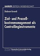 Ziel- und Prozesskostenmanagement als Controllinginstrumente