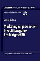 Marketing im japanischen Investitionsgüter-Produktgeschäft