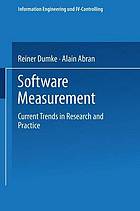 Software measurement : current trends in research and practice