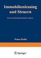 Immobilienleasing und Steuern : eine investitionstheoretische Analyse