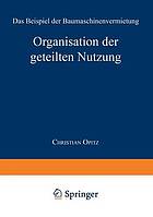 Organisation der geteilten Nutzung das Beispiel der Baumaschinenvermietung