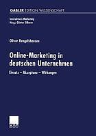 Online-Marketing in deutschen Unternehmen Einsatz - Akzeptanz - Wirkungen