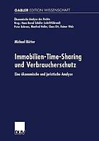 Immobilien-Time-Sharing und Verbraucherschutz eine ökonomische und juristische Analyse