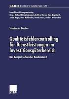 Qualitätsfehlercontrolling für Dienstleistungen im Investitionsgüterbereich das Beispiel technischer Kundendienst