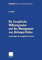 Die europäische Währungsunion und das Management von Aktienportfolios Auswirkungen für europäische Investoren